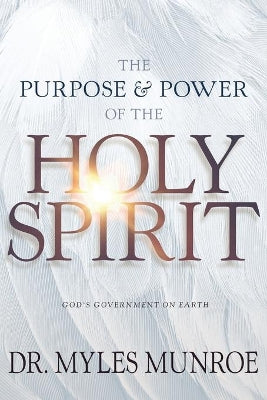 The Purpose and Power of the Holy Spirit: God's Government on Earth (Study Guide Questions Added)