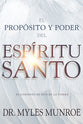 Propsito Y El Poder Del Espritu Santo, El: El Gobierno De Dios En La Tierra (Purpose And Power Of The Holy Spirit) (Spanish)
