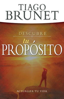 Descubre Tu Proposito: Actualiza Tu Vida (Discover Your Purpose) (Spanish)