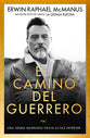 Camino Del Guerrero, El: Una Senda Milenaria Hacia La Paz Interior (Way Of The Warrior) (Spanish)