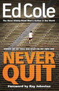 Never Quit: Winners Are Not Those Who Never Fail But Those Who...Never Quit