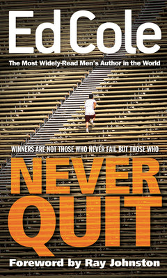 Never Quit: Winners Are Not Those Who Never Fail But Those Who...Never Quit