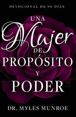 Mujer De Proposito Y Poder, Una: Devocional De 90 Dias (Spanish)
