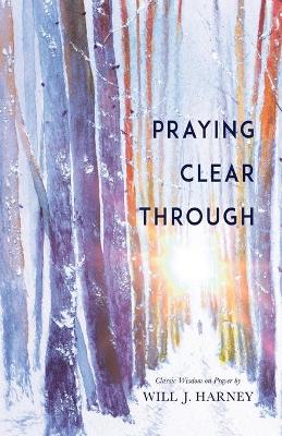 Praying Clear Through