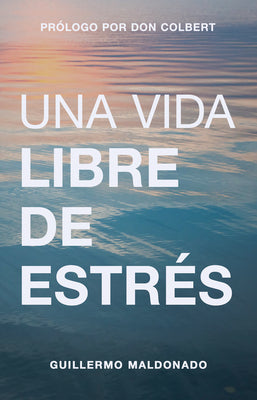 Vida Libre De Estres, Una (Stress-free Living) (Spanish)