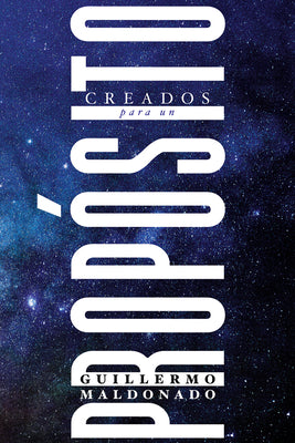 Creados Para Un Proposito (Created For A Purpose) (Spanish)