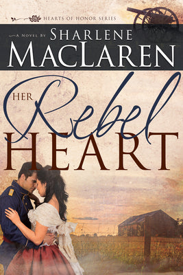 Her Rebel Heart (#01 in Hearts Of Honor Series)