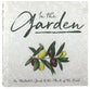 In the Garden: A Collection of Botanical Scripture Verses: An Illustrated Guide to the Plants of the Bible