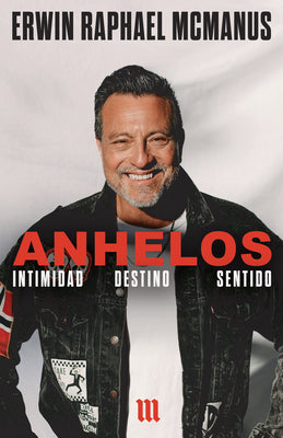 Anhelos: Intimidad Destino Sentido (Soul Cravings) (Spanish)