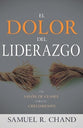 Dolor Del Liderazgo, El: Un Salon De Clases Para El Crecimiento (Leadership Pain) (Spanish)