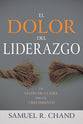 Dolor Del Liderazgo, El: Un Salon De Clases Para El Crecimiento (Leadership Pain) (Spanish)