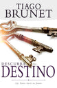 Descubre Tu Destino: Las Llaves Hacia Tu Futuro (Discover Your Destiny) (Spanish)