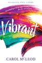 Vibrant: Developing a Deep and Abiding Joy For All Seasons