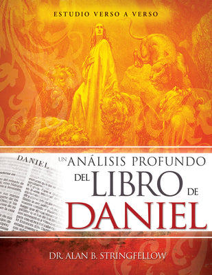 Analisis Profundo Del Libro De Daniel, Un: Estudio Verso a Verso (Insights Into The Book Of Daniel) (Spanish)