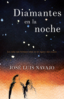 Diamantes En La Noche: Los Cielos Mas Hermosos Estan En Los Lugares Mas Oscuros (Diamonds In The Night) (Spanish)