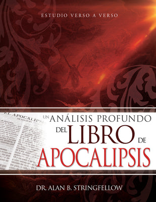 Analisis Profundo Del Libro De Apocalipsis, Un: Estudio Verso a Verso (Spanish)