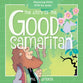 Story of the Good Samaritan, the - Rhyming Bible Fun For Kids! (Oh What God Will Go And Do! Series)