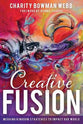 Creative Fusion: Merging Kingdom Strategies to Impact Our World