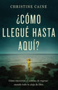Como Llegue Hasta Aqui? (How Did I Get Here?) (Spanish)