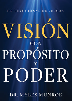 Vision Con Proposito Y Poder: Un Devocional De 90 Dais (Spanish)