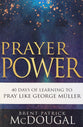 Prayer Power: 40 Days of Learning to Pray Like George Muller