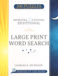 Morning and Evening Devotional Large Print Word Search: 100 Puzzles From the Timeless Christian Classic (#01 in Seekers Of The Word Series)