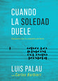 Cuando La Soledad Duele: Encuentro Con La Compania Perfecta (Spanish)