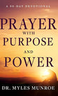 Prayer with Purpose and Power: A 90-Day Devotional