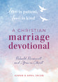 Love is Patient, Love is Kind: A Christian Marriage Devotional: Rebuild, Reconnect, and Grow in Christ