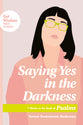 Saying Yes in the Darkness: 7 Weeks in the Book of Psalms (Get Wisdom Bible Studies Series)
