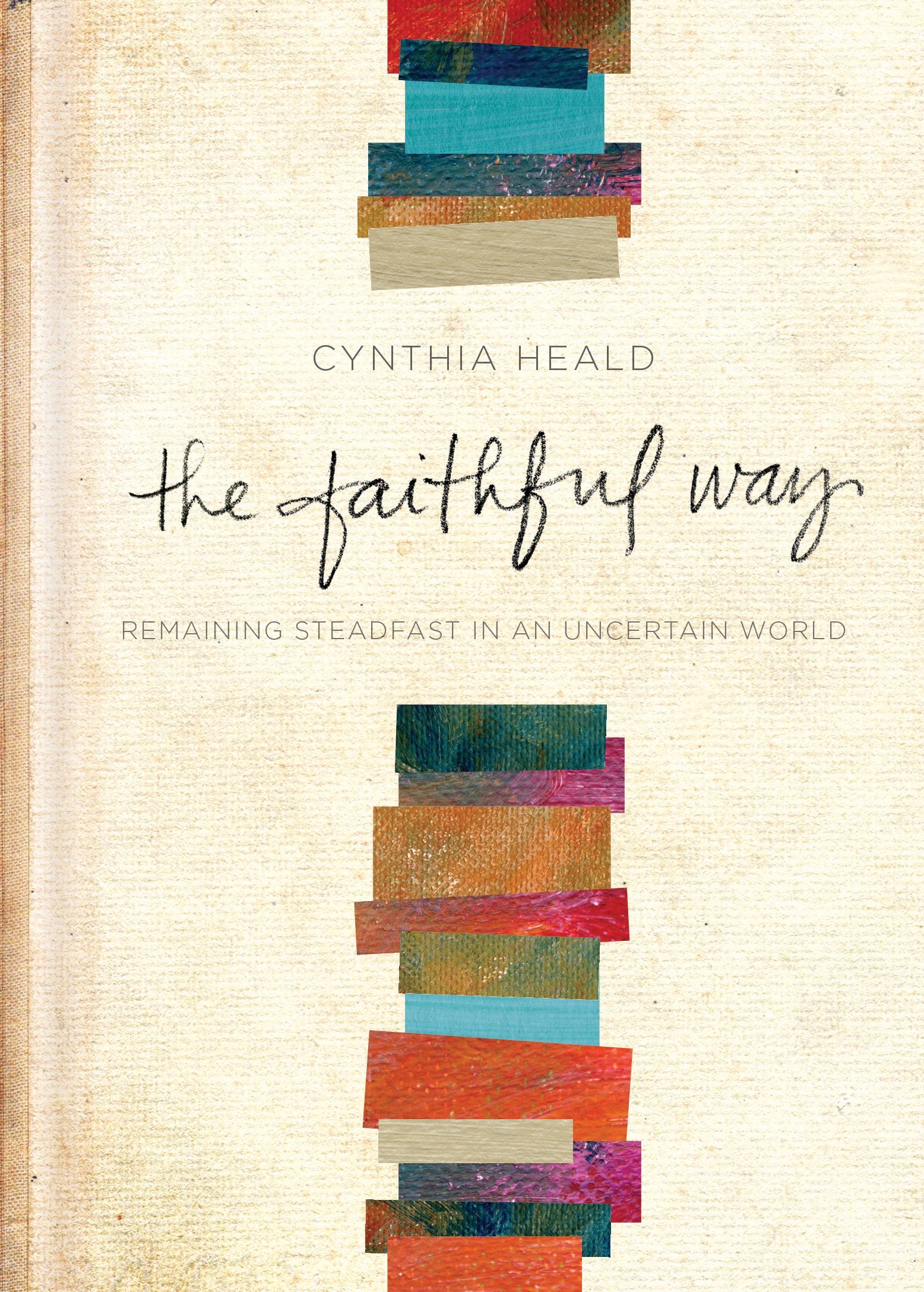 The Faithful Way: Remaining Steadfast in An Uncertain World