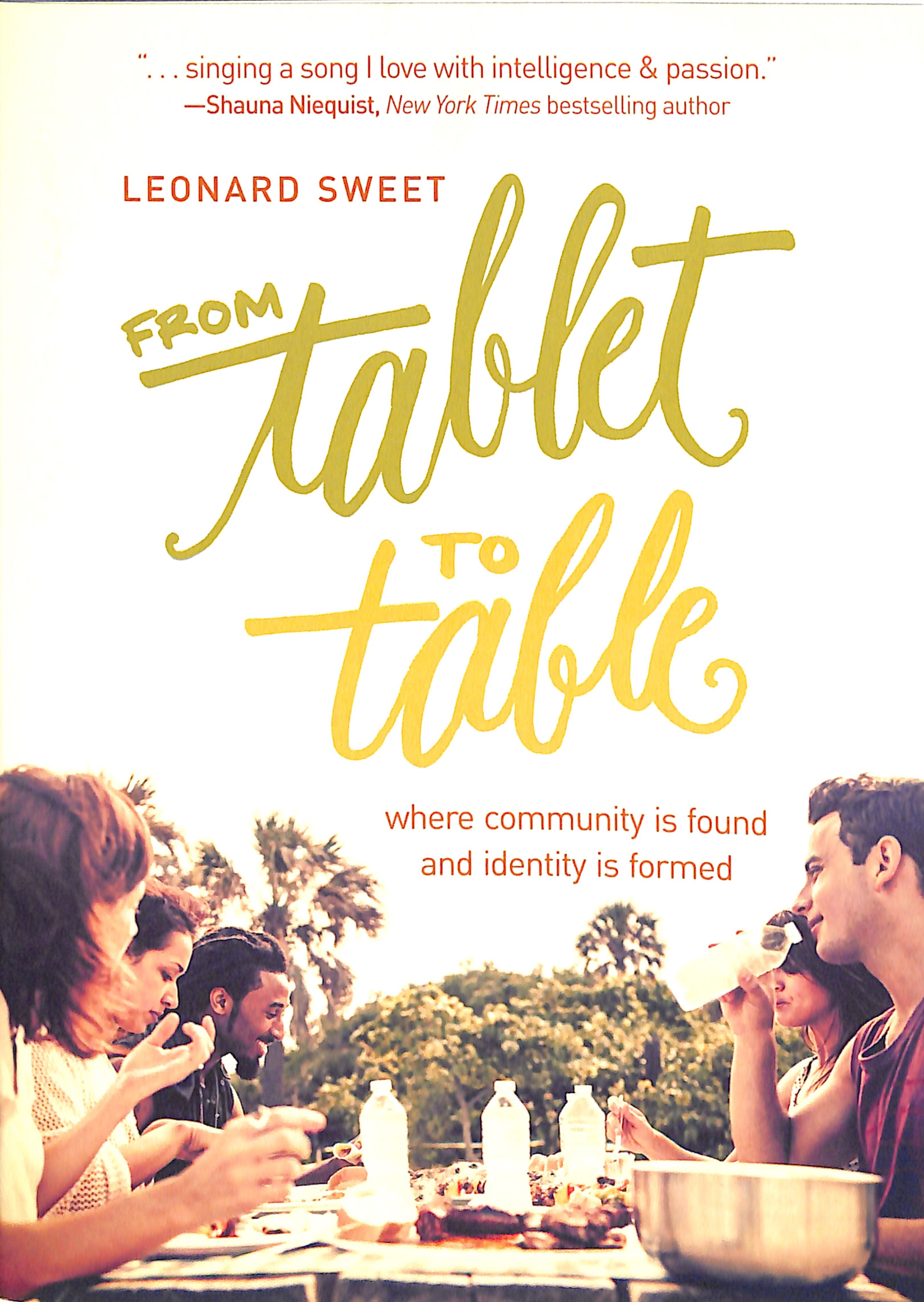 From Tablet to Table: Where Community is Found and Identity is Formed