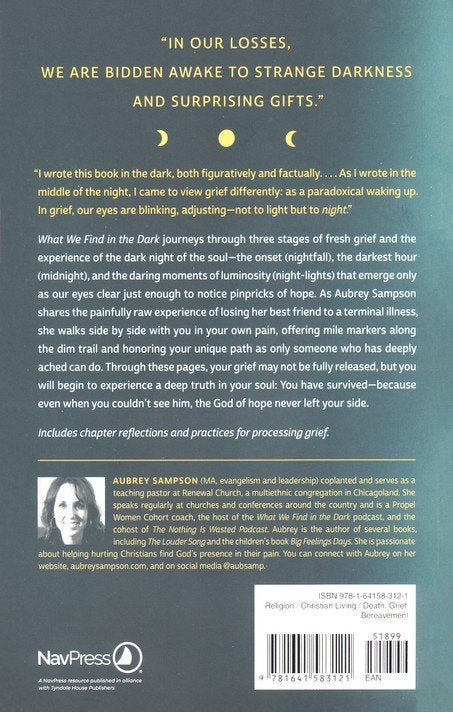 What We Find in the Dark: Loss, Hope, and God’s Presence in Grief
