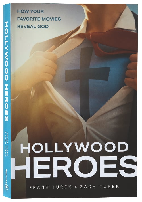 Hollywood Heroes: How Your Favorite Movies Reveal God