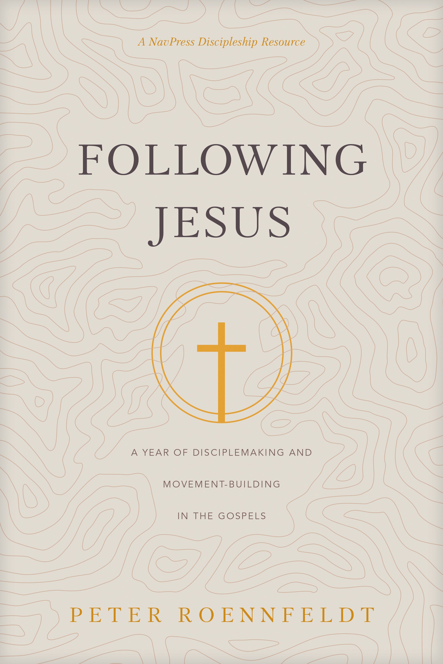 Following Jesus: A Year of Disciplemaking and Movement-Building in the Gospels