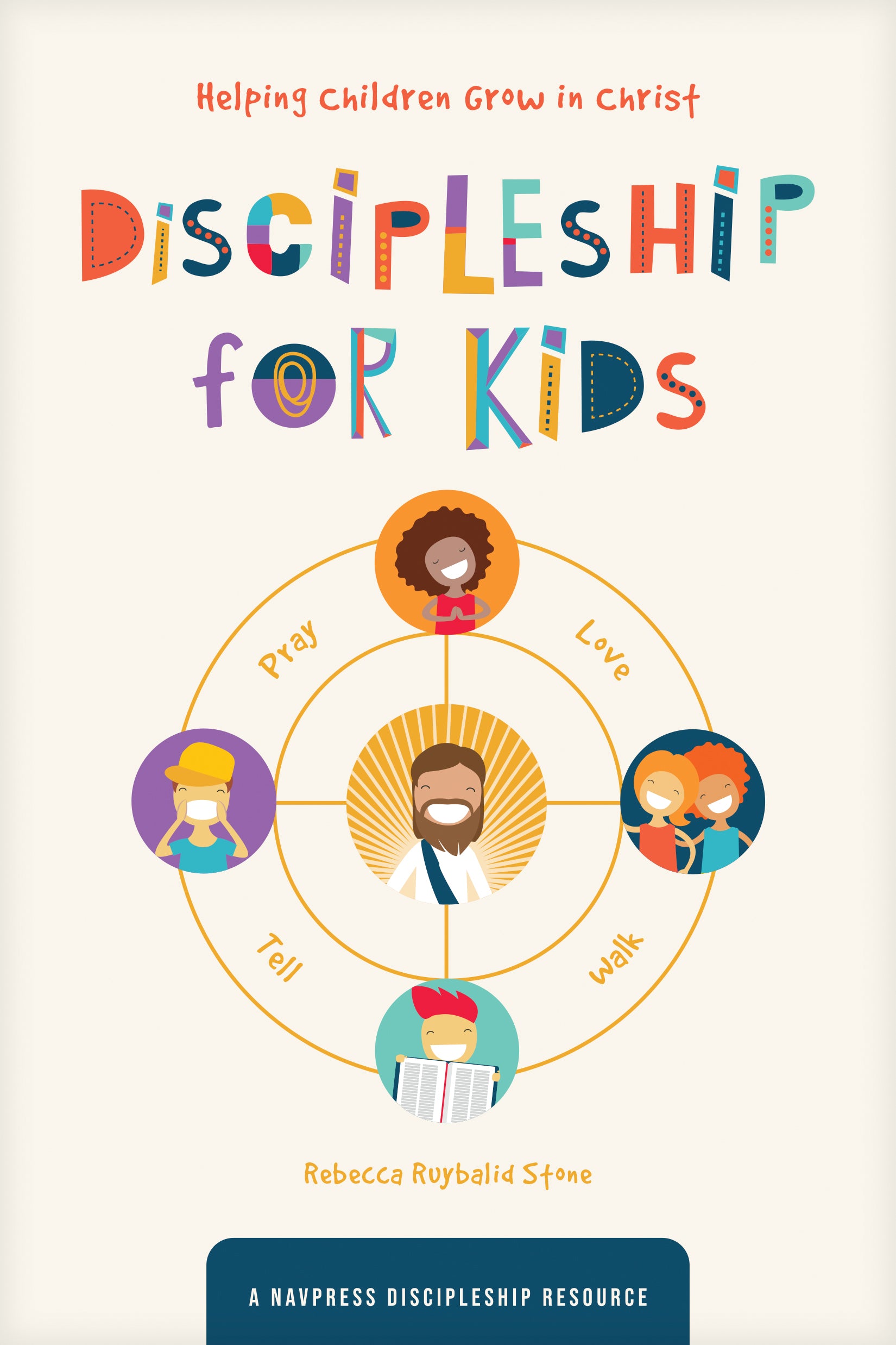 Discipleship For Kids: Helping Children Grow in Christ