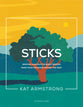 Sticks: Rooting Your Faith in Godly Wisdom When Your Decisions Matter the Most (#03 in Storyline Bible Study Series)
