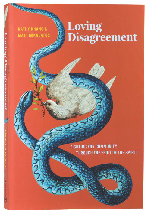 Loving Disagreement: Fighting For Community Through the Fruit of the Spirit