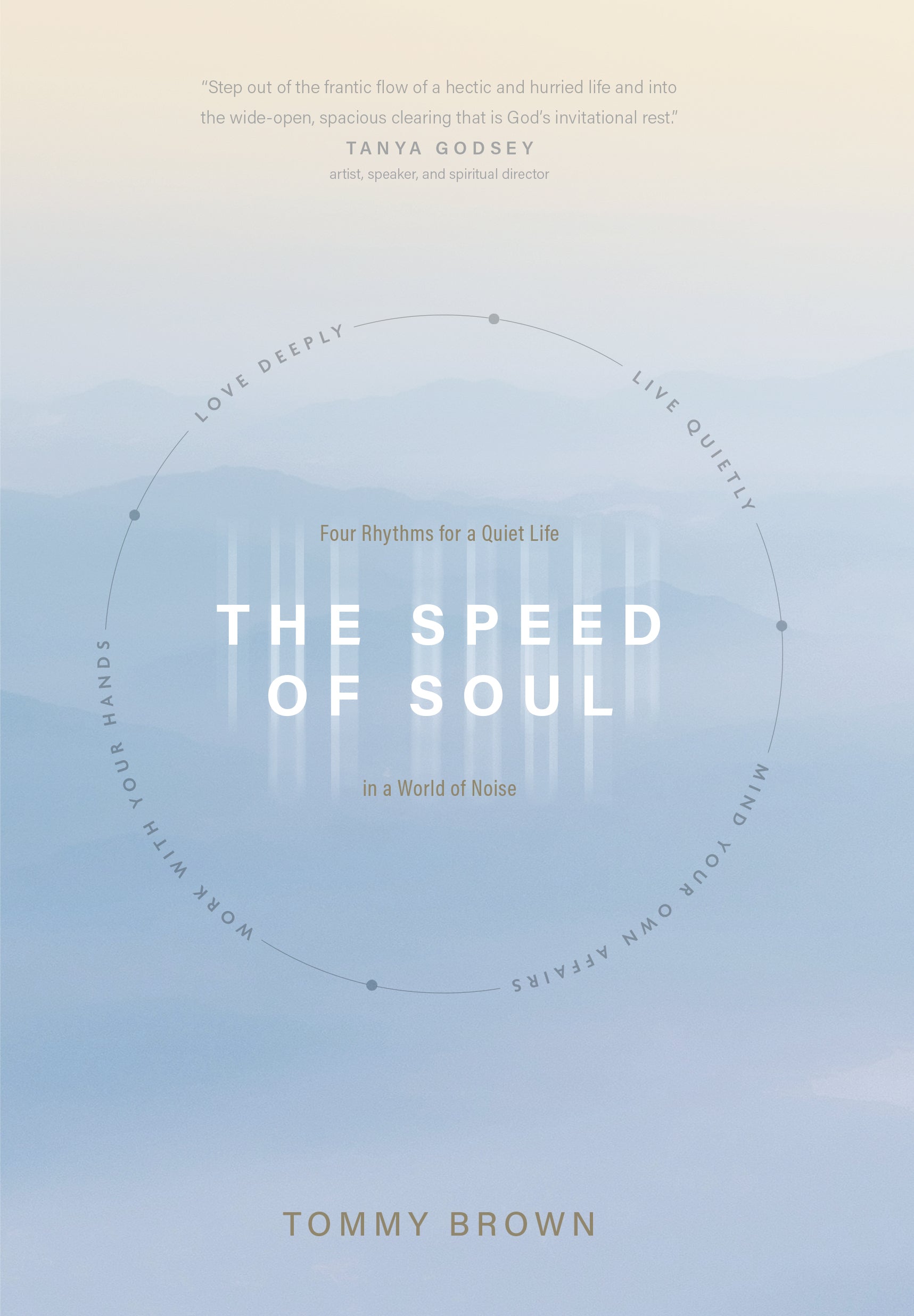 The Speed of Soul: Four Rhythms for a Quiet Life in a World of Noise
