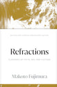 Refractions: A Journey of Faith, Art, and Culture (15th Anniversary Edition)