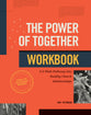 The Power of Together (Workbook): A 9-Week Pathway into Healthy Church Relationships (2nd Edition)