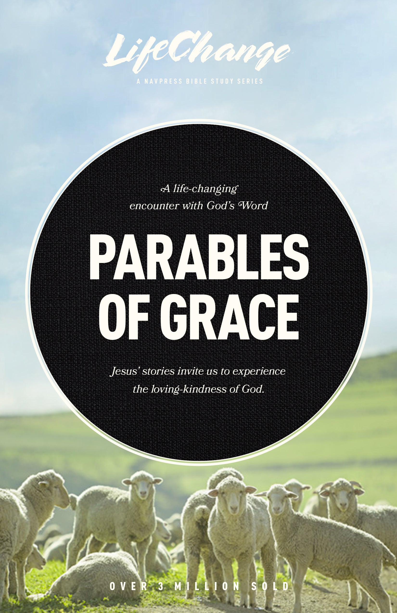 Parables of Grace: A Bible Study on God's Heart for His Children (Lifechange Topical Studies Series)