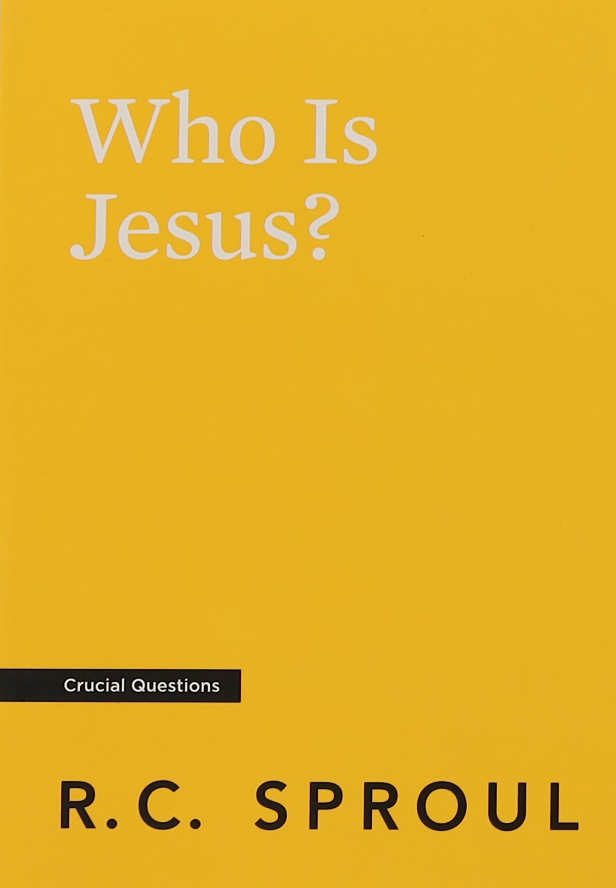 Who is Jesus? (#01 in Crucial Questions Series)