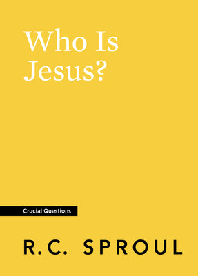 Who is Jesus? (#01 in Crucial Questions Series)