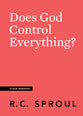 Does God Control Everything? (#15 in Crucial Questions Series)