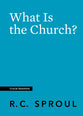 What is the Church? (#17 in Crucial Questions Series)