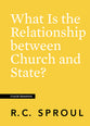 What is the Relationship Between Church and State? (#19 in Crucial Questions Series)
