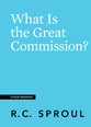 What is the Great Commission? (#21 in Crucial Questions Series)