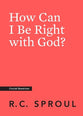 How Can I Be Right With God? (#26 in Crucial Questions Series)