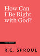 How Can I Be Right With God? (#26 in Crucial Questions Series)